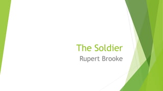 The Soldier
Rupert Brooke
 