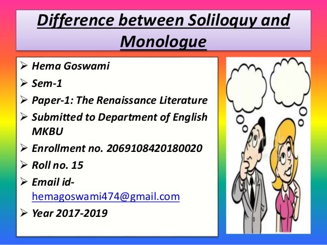 Difference between Soliloquy and Monologue