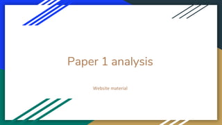 Paper 1 analysis
Website material
Tuesday 28th and Thursday 30th Nov
 