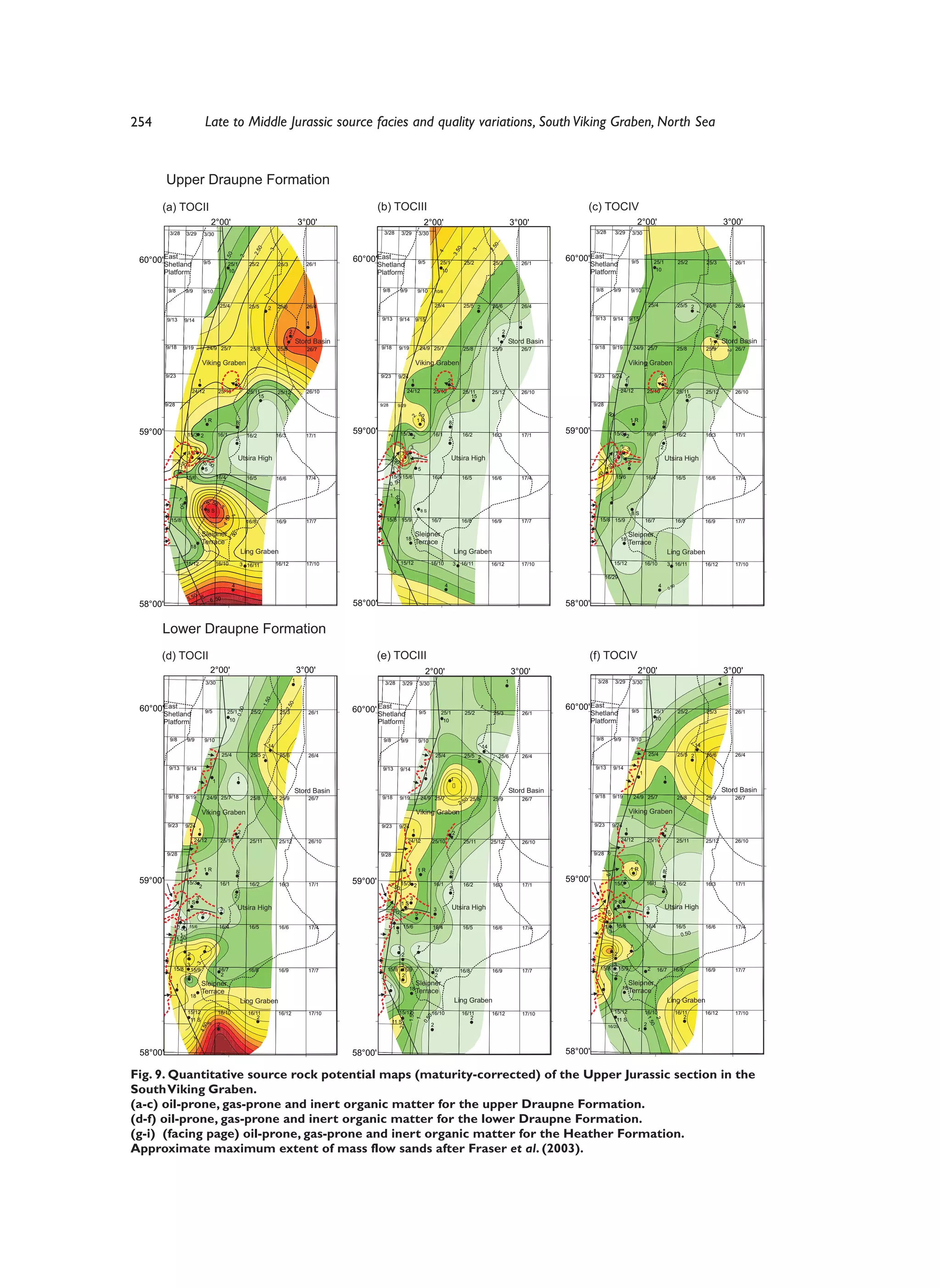 254                                         Late to Middle Jurassic source facies and quality variations, South Viking Graben, North Sea


          Upper Draupne Formation
       (a) TOCII                                                                                                                                           (b) TOCIII                                                                                                                       (c) TOCIV
                                                  2°00'                                                             3°00'                                                                             2°00'                                                               3°00'                                                         2°00'                                                                 3°00'
           3/28           3/29              3/30                                                                                                              3/28             3/29              3/30                                                                                          3/28                 3/29           3/30
                                                                                                                                                                                                                                                                                                                                                                                                                            2




                                                                                                                      4




                                                                                                                                                                                                                                                            50
                                                                                                                                  0
                                                                                                                                4.5
                                                                                    0




                                                                                                                                                                                                                                 0




                                                                                                                                                                                                                                                         2.
                                                                                              3




                                                                                                                                                                                                                                            3
                                                                                 2.5




                                                                                                                                                                      0




                                                                                                                                                                                                                              3.5
                                                                                                                                                                                                               4
                                                                                                                                                                   5.5
                                                                                                                                                        6




                                                                                                                                                                                     5
                                                                0




                                                                                                                                                                                                     0
                                                                                                                                                                                                                                                                                     60°00' East
                                        0




 60°00' East                                                                                                                                      60°00'East




                                                                                                                                                                                                 4.5
                                                                           2
                                                             1.5
                                    0.5



                                                    1




                                            9/5                                                                                                           9/3                                    9/5            25/1                  25/2                 25/3              26/1             9/3                                  9/5                   25/1                    25/2          25/3                  26/1
        Shetland                                               25/1             25/2              25/3                   26/1                           Shetland                                                                                                                            Shetland
                                                               10                                                                                                                                                10                                                                                                                                       10
        Platform                                                                                                                                        Platform                                                                                                                            Platform




                                                                                                                                 5
                                                                                                                                                                                                                                                                                                                                                                                                                            0
                                                                                                                                                                                                                                                                                                                                                                                                                         1.5


           9/8            9/9               9/10                                                                                                             9/8               9/9               9/10         10/6                                                                             9/8                  9/9            9/10




                                                                                                                                          5. 50
                                                         25/4                   25/5              25/6                   26/4                                                                                 25/4                   25/5 2               25/6               26/4                                                                      25/4                      25/5 2        25/6                  26/4
                                                                                          2




                                                                                                                                                                                                                                                                                                                                                                                          1
          9/13            9/14                                                                                                                               9/13              9/14          9/15                                                                                              9/13                 9/14       9/15
                                                                                                                         1                                                                                                                                                  1                                                                                                                                        1
                                                                                                            2                                                                                                                                                     2                                                                                                                                   2
                                                                                                       1                                                                                                                                                     1                                                                                                                                  1
                                                                                                                Stord Basin                                                                                                                                           Stord Basin                                                                                                                          Stord Basin
          9/18           9/19                24/9 25/7                          25/8              25/9                   26/7                               9/18           9/19                  24/9 25/7                           25/8                 25/9               26/7              9/18                 9/19               24/9 25/7                                 25/8          25/9                  26/7




                                                                                                                                                                                                                                                                                                                                                                                                                 2
                                          Viking Graben                                                                                                                                      Viking Graben                                                                                                                     Viking Graben




                                                                                                                                                                                                                                                                                                                                                1.50
          9/23                                                                                                                                              9/23           9/24                                                                                                                9/23              9/24                                          2




                                                                                                                                                                                                                                                                                                                           1
                                    1                                  2                                                                                                                 1                               2                                                                                                 1                                   2
            50
          3.




                               24/12                    25/10                  25/11              25/12                  26/10                                                      24/12                 25/10                      25/11                25/12              26/10                                      24/12                       25/10                        25/11         25/12                 26/10
                                                                                   15                                                                                                                                                   15                                                                                                                                          15                                      1

          9/28                                                                                                                                              9/28           9/29                                                                                                               9/28                                                                                                        0.5
                                                                                                                                                                                                                                                                                                        1.                                                                                                   0
                                                                                                                                                                                      2      50
                                                                                                                                                                                             .                                                                                                               50
                                            1R                         8                                                                                                                     1R                           8                                                                                                        1R                             8

 59°00'                    15/3 2                       16/1                   16/2               16/3                   17/1
                                                                                                                                                  59°00'                       15/3                       16/1                       16/2                 16/3               17/1
                                                                                                                                                                                                                                                                                     59°00'                         15/3                          16/1                           16/2          16/3                  17/1
                                                                                                                                                                                                                                                                                                                               2
                                                                                                                                                                   2




                                                                       2                                                                                                                 2                               2

                             3
                                                                                                                                                                               2      3                                                                                                                                2                                       2
                                                                                                                                                                                                                                                                                                                         3
                           1S                                                                                                                                                   1S                                                                                                                                   1S
                                                                        Utsira High                                                                                1.                                                        Utsira High                                                                                                                           Utsira High
                  3




                                                                                                                                                                      5




                                                                                                                                                                                                                                                                                                        2 .
                                                                                                                                                                                                                                                                                                                 1
                 2.5                                                                                                                                                10




                                                                                                                                                                                                                                                                                                         2
                     0                      0. 50                                                                                                                                                                                                                                                                              5




                                                                                                                                                                                                                                                                                                        50
                  1                         5                                                                                                                       1                            5                                                                                                          1




                                                                                                                                                                                                                                                                                                         3
                                                                                              . 50




                                                                                                                                                                                                                                                                                                    0
                          15/6                          16/4                   16/5                                      17/4                                      15/5 15/6                              16/4                       16/5                 16/6               17/4                   5                15/6                        16/4                            16/5          16/6                  17/4
                           2                                                                      16/6                                                                                                                                                                                         3.
                                                                                                                                                                   0. 50
                     2                                                                                      1
                                                                                                                                                                    1
                  1 1                                                                                                                                              1. 5
                                                                                                                                                                                                                                                                                                                1
                                                                                                                                                                           0




                                             5. 50
                  .




                                                                                                      1. 50
                     50




                                                                                                                                                                       1
                                                         5




                                             8S                                                                                                                                                      8S
                                                                                                                                                                                                                                                                                                                                   8S
                                                                 4
                                                             50




            15/8                                                               16/8               16/9     2             17/7      50                          15/8 15/9                                  16/7                       16/8                 16/9               17/7                   15/8 15/9                                   16/7                         16/8              16/9                  17/7
                                                                                                                                 2.
                                                            4.




                                          Sleipner . 5                                                                                                                                       Sleipner                                                                                                                          Sleipner
                                                                  0




                                                  3                                                                                3                                                18                                                                                                                                  18
                                          Terrace                                                                                                                                            Terrace                                                                                                                           Terrace
                               18
                                                                           Ling Graben                                          3.5
                                                                                                                                   0                                                                                          Ling Graben                                                                                                                              Ling Graben
                     1
                          15/12                     16/10                  3 16/11                16/12                  17/10 4                                               15/12                      16/10               3   16/11                   16/12              17/10                                  15/12                       16/10                  3 16/11                 16/12                 17/10
                                                                                                                                    0                                  2                                                                        0.50
                                                                                                                                4.5
                                                                                                                                                                                                                                                                                                         16/29
                                                                                                                                  5
                                                                   4                                                                                                                                                 4                                                                                                                                        4              0
                                                                                                                                                                                                                                                                                                                                                                       0.5
                                                                                                                                                                       3
                                 0 6
                           5.5                  6. 50                                                                                  6.50                        3.5
 58°00'                                                                                                                                           58°00'               0                                                                                                             58°00'


       Lower Draupne Formation
       (d) TOCII                                                                                                                                           (e) TOCIII                                                                                                                       (f) TOCIV
                                                2°00'                                                               3°00'                                                                             2°00'                                                               3°00'                                                         2°00'                                                                 3°00'
            3/28                                                                                                1                                                                                                                                                     1                         3/28                 3/29          3/30                                                                   1          1
                           3/29              3/30                                                                                                             3/28                 3/29          3/30
                                                                                                                                                                                                                                                                                                                                                                                                                         1.50
                                                                                         0




                                                                                                                                                                                                                                                                                                                                                                                                                            2
                                                                                        1.5




                                                                                                           0




                                                                                                                                                                                                                                                1
                                                                                                                                                                                                                                                                                     60°00' East
                                                                                                                                 0




 60°00'East                                                                                                                                       60°00' East
                                                                                                       2.5




                                                                                                                             3.5
                                                                                                                     3
                                                                       0.50




                                                                                                                                                                                                                                                                                                                                                                                                                        2.5     0
                                            9/5                25/1             25/2                 25/3                                                  9/3                                   9/5                                                                                          9/3                                  9/5                   25/1                    25/2          25/3                  26/1
       Shetland                                                                                                           26/1                           Shetland                                               25/1                  25/2                 25/3              26/1             Shetland
                                                                 10                                                                                                                                                                                                                                                                                      10
       Platform                                                                                                                                          Platform                                                    10                                                                       Platform                                                                                                                      3
                                                                                                                                 4




                                                                                                                                                                                                                                                                                                                                                                                                                         3.50

            9/8            9/9              9/10                                                                                                             9/8               9/9               9/10                                                                                          9/8                  9/9            9/10
                                                                                                                                                                                                                                                                                                                                                                                          14                                4
                                                                                          14                                                                                                                                                        14
                                                            25/4                25/5 2               25/6                 26/4                                                                                25/4                    25/5 2                     25/6        26/4                                                                      25/4                      25/5 2        25/6                  26/4

           9/13 1 9/14                                                                                                                                       9/13              9/14                                                                                                            9/13                 9/14
                                                                                                                                                                                                      1                                                                                                                                     1
                                                                       1                                                                                                                                                  1                                                                                                                                        1
                                                    1
                                                                                                                Stord Basin                                        0.50
                                                                                                                                                                                                                                                                      Stord Basin                                                                                                                          Stord Basin
           9/18                                                                                                                                                1                                                                                                                               9/18                 9/19
                          9/19               24/9 25/7                          25/8                 25/9                 26/7                               9/18              9/19                  24/9 25/7                                             25/9                                                                        24/9 25/7                                 25/8          25/9                  26/7
                                                                                                                                                                                                                                      0 25/8                                 26/7
                                                                                              2




                                                                                                                                                                                                                                  2.5                                                                   1.50
                                          Viking Graben                                                                                                                                      Viking Graben
                                                                                                                                                                                                         2                                                                                                                     Viking Graben
                                                                                                                                                                                                                                                                                                                                   1
                                                                                                                                                                                                                                                                                                                                                                                                              2
           9/23           9/24                                                                                                                              9/23               9/24                                                                                                            9/23              9/24
                                    1                                   2                                                                                                                1                                                                                                                                 1                                       2
                                                                                                                                                                                                                              2
                                24/12                       25/10               25/11                25/12                26/10                                                      24/12                25/10                      25/11               25/12               26/10                                      24/12                       25/10                        25/11         25/12                 26/10
                     2
                                                                                                                                                                                                                                                                                                        1
          9/28                                                                                                                                              9/28                                                                                                                              9/28 .50
                                                                                                                                                                                                                                                                                                                                    2
                                            1R                                                                                                                                                   1R                                                                                                                                1R                             8
                                                                       8                                                                                                                                                  8
                                                                                                                                                                                                                                                                                                         2




 59°00'                   15/3                           16/1                   16/2                                                              59°00'           2.5 15/3 2                              16/1
                                                                                                                                                                                                                                                                                     59°00'                         15/3
                                                                                                                                                                                                                                                                                                                        2
                                                                                                                                                                                                                                                                                                                                                  16/1                           16/2          16/3                  17/1
                                        2                                                            16/3                 17/1                                                                                                       16/2                 16/3               17/1
                                                                                                                                                                      0                                                   2                                                                                                                                       2
                                    3                               2                                                                                                                 3                                                                                                                                    3
                           1S                                                                                                                                                  1S                                                                                                                                   1S
                                                                       Utsira High                                                                                 1.                                                        Utsira High                                                                                                                           Utsira High
                                                                                                                                                                       2




                                                         3                                                                                                           50                                    3                                                                                                                                      3
                                                                                                                                                                                                                                                                                                        2.5




                                        5                                                                                                                                                    5                                                                                                                                 5
                                                                                                                                                                                                                                                                                                             0




                  1
                    3
                 0.50 15/6                               16/4                   16/5               16/6                   17/4                                         1           15/6                   16/4                       16/5                 16/6               17/4                        1           15/6                        16/4                            16/5          16/6                  17/4   1
                                                                                                                                                                           3                                                                                                                                    3
                   1                                                                                                                                                                                                                                                                                                                                                               0.50
                 1.50
                   2
                     1                      7                                                                                                                              1                     7                                                                                                              1                  7
                           2                                                                                                                                                   2                                                                                                                                    2

                           3                                                                                                                                                                                                                                                                                        3
                                 3




                                                                                                                                                                    3
               15/8         15/9                         16/7                  16/8                16/9                   17/7                                 15/8 15/9                                  16/7                    16/8                    16/9               17/7                   15/8                15/9                        2      16/7          16/8                  16/9                  17/7 50
                                                                                                                                                                                                                                                                                                                                                                                                                        2.
                           2                              2                                                                                                         2                                      2                                                                                                        2
                                                                                                                                                                                                                                                                                                                                                                                                                            3
                 1                      Sleipner                                                                                                                   1
                                                                                                                                                                                             Sleipner                                                                                               1                          Sleipner
                                                                                                                                                                                     18                                                                                                                                   18
                                        Terrace                                                                                                                                              Terrace                                                                                                                           Terrace
                               18                                                                                                                                                                                                                                                                                                                                                                                        3.50
                                                                           Ling Graben                                             3                                                                                          Ling Graben                                                                                                                              Ling Graben
                           15/12                        16/10                  16/11               16/12                  17/10 0                                          15/12                          16/10                      16/11                                                                          15/12                       16/10                        16/11             16/12                 17/104
                                                                                                                                                                                      1.50




                                                                                                                                                                                                                                                          16/12              17/10
                                                                                                                                                                                         0




                                                                                   2                                             3.5                                                                                                     2                                                                                                                                       2
                                                                                                                                                                                                                                                                                                                                                           2
                                                                                                                                                                                                                                                                                                                                                 1.5
                                                                                                                                                                                       1
                                                                                                                                                                                     0. 5




                            11 S                                                                                                                                    11 S                                                                                                                                             11 S
                                                        2                                                                                                                                                 2                                                                                                                                     2
                                            0
                                            5




                                                                                                                                                                                                                                                                                                                                                       0




                                                                                                                                                                                                                                                                                                             16/29
                                        4.5




                                                                                                                                                                               2




                                                                                                                                                                                                                                                                                                                                        1
                               4




 58°00'                                                                                                                                           58°00'                                                                                                                             58°00'

Fig. 9. Quantitative source rock potential maps (maturity-corrected) of the Upper Jurassic section in the
South Viking Graben.
(a-c) oil-prone, gas-prone and inert organic matter for the upper Draupne Formation.
(d-f) oil-prone, gas-prone and inert organic matter for the lower Draupne Formation.
(g-i) (facing page) oil-prone, gas-prone and inert organic matter for the Heather Formation.
Approximate maximum extent of mass flow sands after Fraser et al. (2003).
 