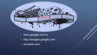 • www.google.com.in
• http://images.google.com
• youtube.com
 