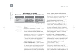 6
                                                                                                                                                                Nº 8 Julio 2006




Intelligence Review
Marketing
                                                                                                                         solución, que aquel que pueda romper la relación sin
                                                                                                                         grandes perjuicios. Además, es frecuente que la empresa
                                                                                                                         que pierda cuota con un cliente en determinada área, sea
                                                                                                                         capaz de recuperarla en otra y restablecer así la
                                                                                                                         confianza; una misión imposible cuando el cliente que
    The




                                                                                                                         sólo ha contratado un servicio se ha perdido.
                                                                                                                       4. Multiplicar las oportunidades de nuevas ventas. Es un
                                                                                                                         secreto a voces que cuanta más gente se conoce “en
                                                                                    Fuente: Hoover's / Miller Heiman
                                                                                                                         casa del cliente”, mayores probabilidades se tiene de
                      2 Cross-Selling
                                    Success.   >> capaz de seguir el ritmo de requerimientos de sus                      advertir nuevas oportunidades y de establecer un sistema
                               Ford Harding      clientes?   2                                                           de alarmas comerciales que establezca una auténtica
                          3 Hoover's
                                  / Miller
                                               2. Generar mayor rentabilidad para el proveedor. Es lógico                “fábrica de oportunidades”. Cuanto más trabajo se realiza
                      Heiman. Cross-Selling      que las empresas aumenten su nivel de eficacia                          para un cliente, más trabajo se acaba teniendo. El Cross-
                           and Up Selling-
                                                 financiera y disminuyan sus costes marginales cuanto                    Selling surge de detectar “leads” y, a la vez, genera
                                                 mayor sea la cuenta para la que trabajen. Los costes de                 nuevos “leads”. El éxito llama al éxito.
                                                 venta se optimizan sustancialmente. Por otra parte, varios            5. Vender más y mejor en sectores concentrados. La
                                                 estudios demuestran que vender a un cliente ya en                       tendencia a la concentración de sectores -sobre todo en
                                                 cartera es hasta cuatro veces menos costoso que hacerlo                 algunos- es imparable. En un marco en el que fusiones y
                                                 a uno nuevo y que una acción de Cross-Selling bien                      adquisiciones están a la orden del día, la Venta Cruzada
                                                 hecha puede aumentar las ventas un 15%, lo que se                       es una oportunidad de oro para generar hoy en una
                                                 traduce en aumento del 50% en beneficio neto.        3                  empresa, oportunidades de venta en un grupo
                                               3. Aumentar la lealtad del cliente. Los clientes que reciben              concentrado, el día de mañana.
                                                 de un mismo proveedor varios servicios son claramente                 6. Crecer en mercados maduros. A una empresa le cuesta
                                                 más leales que aquellos que reciben sólo uno y pueden                   mucho crecer en mercados maduros, porque este
                                                 migrar a la competencia sin grandes quebraderos de                      crecimiento debe hacerse superando a competidores muy
                                                 cabeza. Esto se ve claramente reflejado cuando surgen                   afianzados. ¿Qué banco no tiene ya un auditor? La única
                                                 problemas: un cliente que contrata varios servicios dará                salida en estos mercados es vender nuevos servicios a un
                                                 mucho más margen a su proveedor para encontrar una                      mismo cliente. Arrebatárselos a la competencia es casi
 