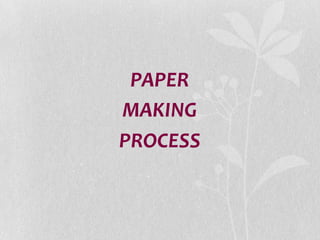 paper process and paper industry | PPTX