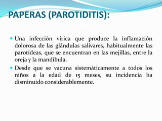 Paperas Inflamadas Paperas e los niños | PPTX