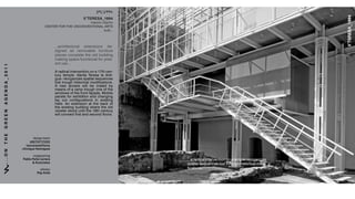 39|1994




                                                                                                                                                                                   !"#$%$&'()**+
                                                                                                     !"#$%$&'()**+
                                                                                                  4+B&'-"'&*3E4B
                                                                           FGH7GI"JKI"7LG"MHFKHNGH7OKH!P"!I76
                                                                                                          ?2&(*==="



                                                                                  ===$#'0&*+'*2#$(" +B*+)8&-)8" %+1
                                                                                  8&9)+%" $8" #+4-,$?(+" <2#)&*2#+"
                                                                                  5&+'+8"'-45(+*+"*0+"-(%"?2&(%&)9"
                                                                                  4$C&)9"85$'+"<2)'*&-)$("<-#"5#+81
                                                                                  +)*"28+===
!"!"!"#"$""""%"&"'""""(")"'"'"$""""*"("'"$"+"*","-"."/"/




                                                                                  !"#$%&'$("&)*+#,+)*&-)"-)"$"./*0"'+)1
                                                                                  *2#3" *+45(+" 16$)*$" 7+#+8$" ($" !)*&1
                                                                                  92$1"#+-#9$)&:+8"85$*&$("8+;2+)'+8"
                                                                                  (-8*"*#-290"0&8*-#&'$("4-%&<&'$*&-)8="
                                                                                  !" )+>" $''+88" >&((" ?+" '#$*+%" ?3"
                                                                                  4+$)8"-<"$"#$45"*#-290"-)+"-<"*0+"
                                                                                  >&)%->8"-<"*0+"<#-)*"<$@$%+="A-?&(+"
                                                                                  5$)+(8" <-#" +B0&?&*&-)" $)%" '0$)9&)9"
                                                                                  ($3" -2*" '-)<&92#$*&-)8" &)" +B&8*&)9"
                                                                                  0$((8=" !)" +B*+)8&-)" $*" *0+" ?$'C" -<"
                                                                                  *0+" +B&8*&)9" ?2&(%&)9" >0+#+" *0+" -(%"
                                                                                  '(-&8*+#"8*--%"2)*&("*0+".D*0"'+)*2#3"
                                                                                  >&(("'-))+'*"<*"$)%"8+'-)%"<(--#8="




                                                                   design team
                                                                !"#$%&#%'%()$*
                                                              luisvicenteFlores
                                                           +Enrique Henriquez

                                                                   engineering
                                                            Pablo Peña Carrera                                                ===$"#$%&'$("&)*+#,+)*&-)"-)"$"*+45(+"#+-#9$)&:+8"
                                                                  & Associates                                                85$*&$("8+;2+)'+8"(-8*"*0#-290"0&8*-#&'$("4-%&1
                                                                       photos                                                 <&'$*&-)8===
                                                                     Pep Avila
 