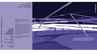 16|2005




                                                                                                                                                                                             !"#$%&'()*++,
                                                                                                      !"#$%&'()*++,-./0
                                                                                                             4&,@,-,K,.,L0M
                                                                                               (%123%#($1&$14($!"#$#(%1(2
                                                                                                                    !"#$%&'
!"!"!"#"$""""%"&"'""""(")"'"'"$""""*"("'"$"+"*","-"."/"/




                                                                                        !"#$%&'()*+',-$.#/&*.#0#')$*1$)+$(+''#()$
                                                                                        )"#$2#.*%#.*(+$3*4"5,6$5*)"$)"#$789$
                                                                                        9:;!:<=$!"#$(#')#.$(+'),*'1$,$'&0>#.$+%$
                                                                                        %,(*-*)*#1$

                                                                                        ?$-,.4#$1(,-#$%.,40#')#@$A*#(#$@#%*'#@$,1$
                                                                                        ,$-*'#$(+'1).&()*+'$B,$C5*.#%.,0#DE=$F)$*1$,$
                                                                                        "&4#$@#(+'1).&()#@$,.($*')#.A.#)#@$,1$
                                                                                        1).,*4")$1#40#')1===$!"*1$0,(.+$*'1),--,)*+'$
                                                                                        *1$%+.0#@$>6$-,6#.1G$%*.1)H$,$1&A#.*+.$-,6#.$
                                                                        design team
                                                                                        +.$C1I61(,A#DH$,$0#@*&0$-,6#.$(+'%*4&.#@$
                                                                     !"#$%&#%'%()$*     >6$)"#$.+,@1H$,'@$)"#$-+5#.$-,6#.$)",)$
                                                                   luisvicenteFlores    (+..#1A+'@1$)+$)"#$,()&,-$1*)#$+.$C-,'@B
                                                                     Gilberto Pablos
                                                                                        1(,A#D=$!"#1#$-,6#.1$,.#$*')#4.,)#@$*')+$,$
                                                               Julia Alonzo Barrera
                                                                                        )".##$@*0#'1*+',-$4#+0#).6$,1$,$"&4#$
                                                             Guillermo Vazquez G.
                                                           Fco. Sanchez McKercher       1#/&#'(#@$1A,(#=$

                                                                                        !"#$5"+-#$+.4,'*10H$,1$1##'$%.+0$,>+J#H$
                                                                        engineering
                                                                          Luis Bozo     .#1#0>-#1$1+0#$+.4,'*($)*11$-*I#$
                                                                                        '#&.+',-$@#'@.*)#1=
                                                                                                                                        ===)"#$#').,'(#$)+$)"#$789$9:;!:<$*1$@#1*4'#@$,1$
                                                           infrastructure & transport                                                   ,$0&-)*@*0#'1*+',-$1A,(#$*'1A*.#@$>6$',)&.#$*')#.B
                                                                           Luis Bozo                                                    A.#)#@$,1$,$-,.4#$1(,-#$,.("*)#()&.,-$1A,(#===
                                                           infrastructure & transport
                                                                       Nolte Mexico

                                                                                +ark
                                                                    invited architect
                                                                          Jihei Aoki
 