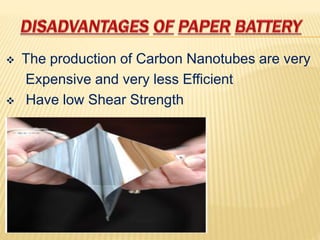  The production of Carbon Nanotubes are very
Expensive and very less Efficient
 Have low Shear Strength
 