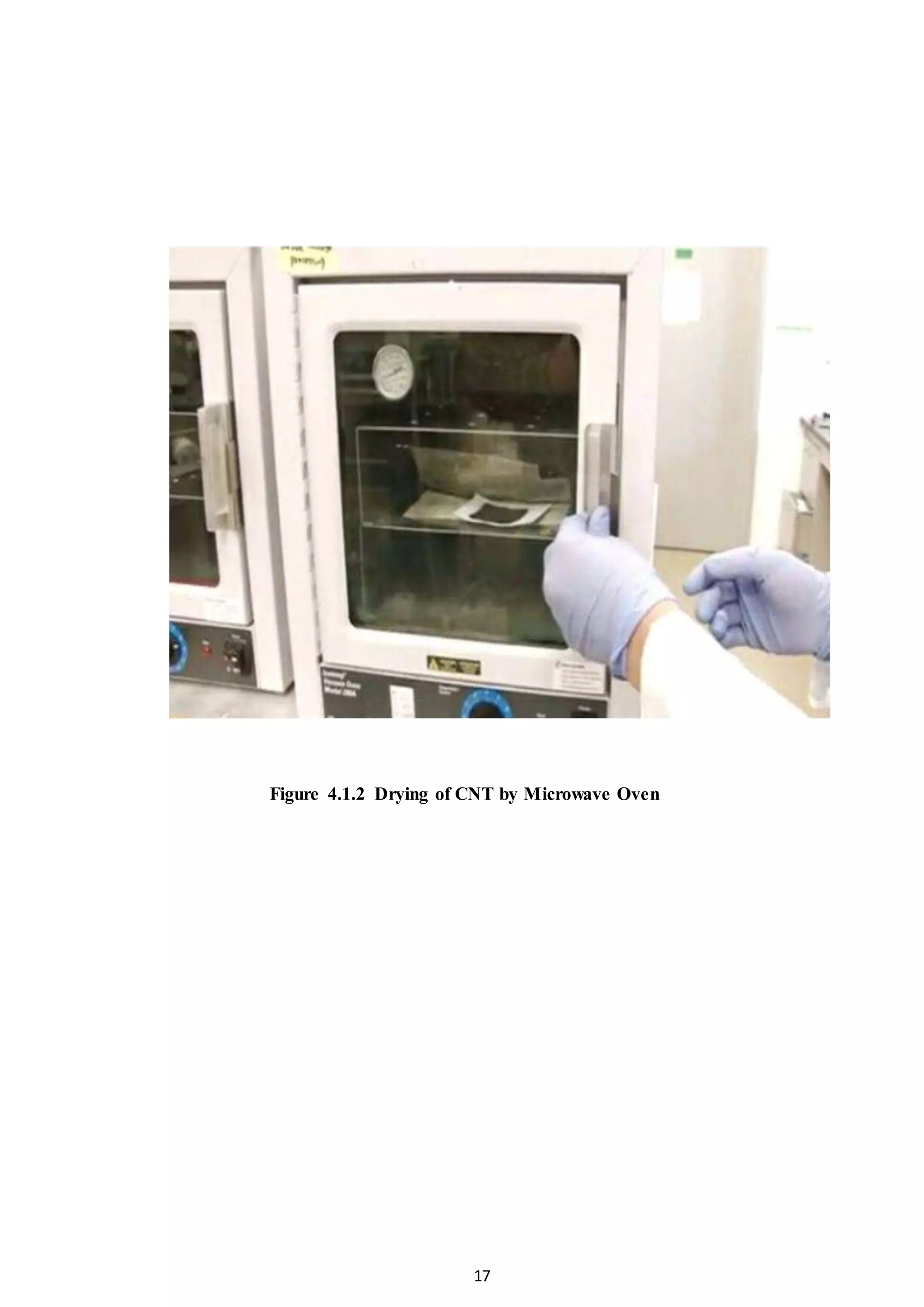 17
Figure 4.1.2 Drying of CNT by Microwave Oven
 
