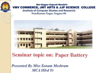 Shri Nagpur Gujarati Mandal’s
VMV COMMERCE, JMT ARTS & JJP SCIENCE COLLEGE
(Institute of Computer Studies and Research)
Wardhaman Nagar, Nagpur-08.
 