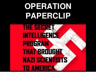 OPERATION
PAPERCLIP
 