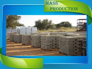 MASS
PRODUCTION
 