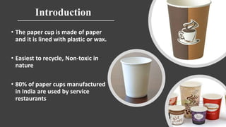 Paper cup manufacturing business | PPTX