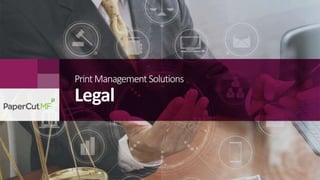 PrintManagementSolutions
Legal
 