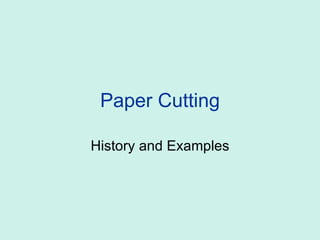 Paper Cutting History and Examples 