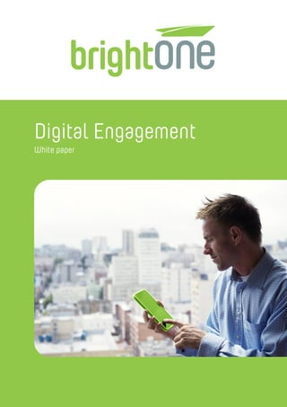 Digital Engagement
White paper
 