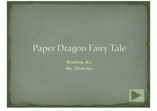 Paper Dragon Fairy Tale