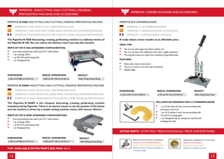 12 13
FOR AVAILABLE EXTRA PARTS SEE PAGE 10-11.
DIMENSIONS:
DIMENSIONS:
L: 85 cm,W: 88 cm, H: 35 cm
L: 85 cm,W: 88 cm, H: 35 cm
WEIGHT:
WEIGHT:
Nett: 75 kg, Gross: 90 kg
Nett: 68 kg, Gross: 83 kg
PARCEL DIMENSIONS:
PARCEL DIMENSIONS:
L: 80 cm,W: 120 cm, H: 55 cm
L: 80 cm,W: 120 cm, H: 55 cm
paperfox r-760aV Kisscutting (half-cutting), creasing, perforating machine
paperfox r-760aV Schlitz, rill, perforiermaschine
paperfox r-760aV Semicorte sobre papel, hendidora, microperforadora
paperfox r-760aV perforateur découpe mi-chaire, raineuse, perforatrice
The Paperfox R-760AV is the cheapest kisscutting, creasing, perforating machine
manufactured by Paperfox. There is no electric sensor to set the position of the knives
and the machine is driven by a simple sewing machine motor with shorter lifetime.
parts ofthe r-760AV (Standard conFIguration):
•• 6 pcs kisscutting knives with 6 pcs KT-1 knife holders
•• 1 pc creasing rollers
•• 1 pc PK-24-5 perforating knife
•• 1 pc Hexagonal key 					
paperfox r-760a Kisscutting (half-cutting), creasing, perforating machine
paperfox r-760a Schlitz, rill, perforiermaschine
paperfox r-760a Semicorte sobre papel, hendidora, microperforadora
paperfox r-760a perforateur découpe mi-chaire, raineuse, perforatrice
The Paperfox R-760A Kisscutting, creasing, perforating machine is a tabletop version of
the Paperfox R-760. You can reduce the delivery costs if you buy this machine.
parts ofthe r-760A (Standard conFIguration):
•• 6 pcs kisscutting knives with 6 pcs KT-1 knife holders
•• 1 pc creasing rollers
•• 1 pc PK-24-5 perforating knife
•• 1 pc Hexagonal key 					
PAPERFOX kisscutting (half cutting), creasing,
perforating machines and accessories
Paperfox LK-4 and LK-8 Corner rounding knives
Paperfox LK-4 and LK-8 Eckeabrundemesser
Paperfox LK-4 and LK-8 Cuchillos redondeadores
Paperfox LK-8,LK-4 Couteaux pur Paperfox S-3 	
arrondisseur d’angles
PaperfoxVLS-3 cutting plate for S-3 cornerrounder
PaperfoxVLS-3 Schneideplatte
PaperfoxVLS-3 Plancha troquelar
PaperfoxVLS-3 pastilles contre-lames
DIMENSIONS:
L: 25 cm,W: 15 cm, H: 48 cm
PARCEL DIMENSIONS:
L: 25 cm,W: 16 cm, H: 50 cm
Included accessories for S-3 cornerrounder:
•• 1 pc LK-8 (radius: 8 mm) cornerrounding knife 			
	 (mounted in the S-3)
•• 1 pc LK-4 (radius: 4 mm) cornerrounding knife
•• 10 pcVLS-3 cutting plate
•• 1 pc Hexagonal key for setting the machine and 			
	 changing the knife
paperfox S-3 cornerrounder
paperfox S-3 eckeabrundegerät
paperfox S-3 redondeadora de esquinas
paperfox S-3 arrondisseur d’angles
A really robust corner rounder at an affordable price.
IDEAL FOR:
•• You can use with paper, foil, plastic, leather etc.
•• You can cut about 50 cardboard cards with a single movement.
•• The long life knives are made from hardened and grinded steel.
FEATURES:
•• Heavy duty metal construction.
•• You can cut up to 2 cm thick pile of material.
•• Simple usage.
paperfox corner rounder and accessories
EXTRA PARTS / EXTRATEILE / PIEZAS ADICIONALES / PIÈCES SUPPLÉMENTAIRES
WEIGHT:
Nett: 4 kg, Gross: 5 kg
 