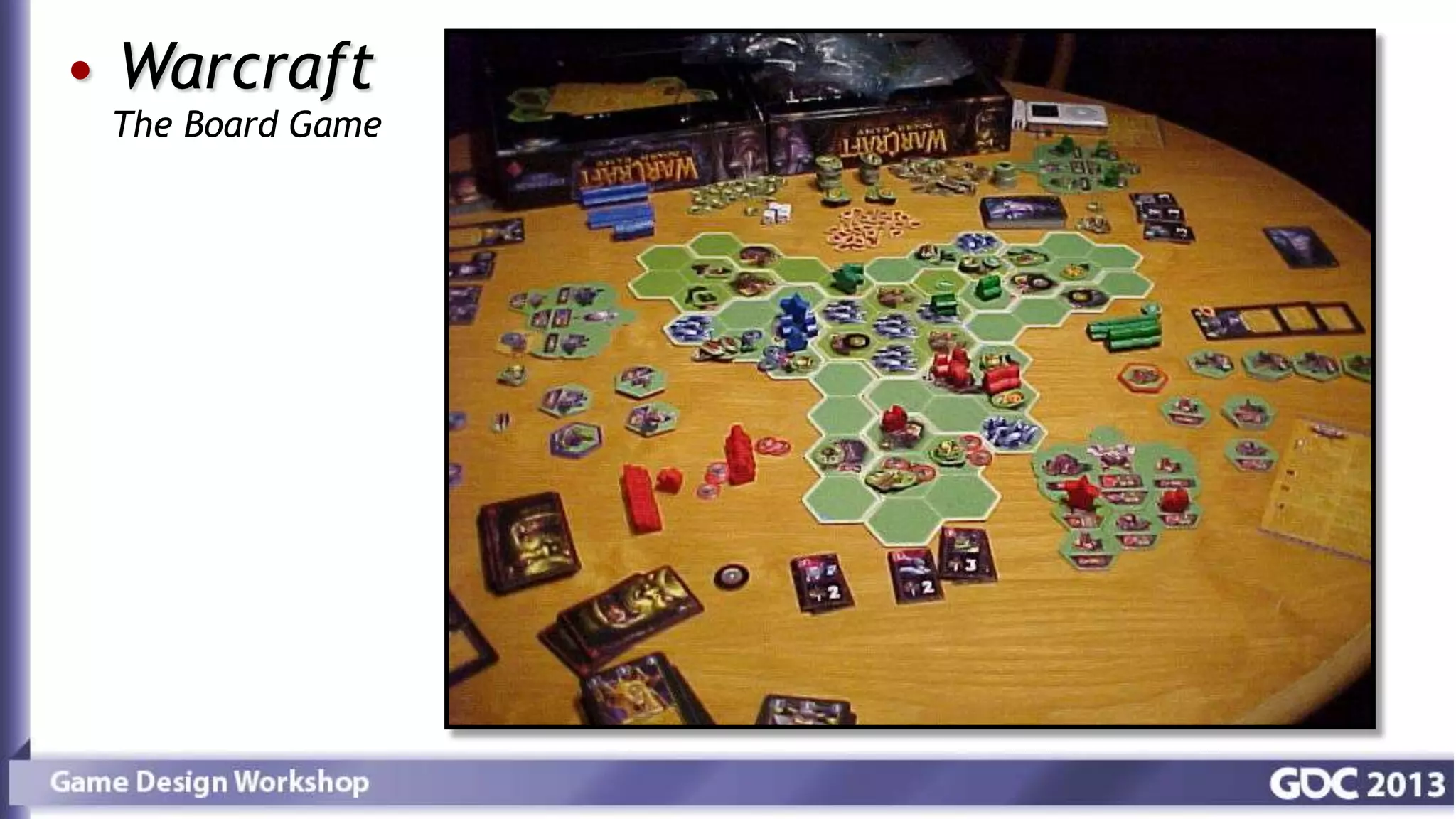 • Warcraft
The Board Game
 