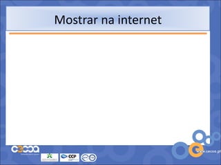 Mostrar na internet
 