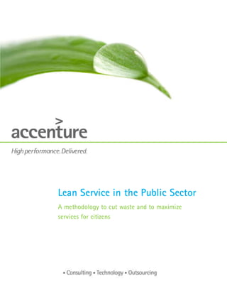 Lean Service in the Public Sector
A methodology to cut waste and to maximize
services for citizens
 