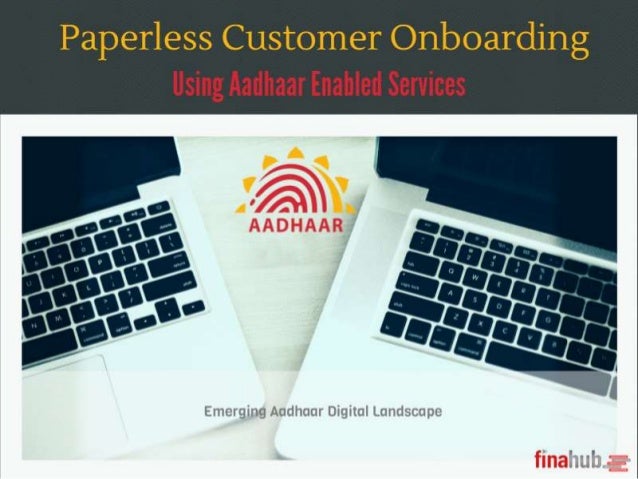 paperless kyc On Paperless Services Aadhaar Enbled Using Customer boarding paperless kyc On Paperless Services Aadhaar Enbled Using Customer boarding