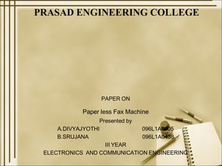 Paperless fax machine by divyajyothi | PPT