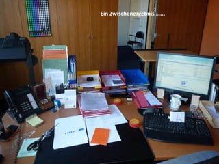 Ein Zwischenergebnis …...
 