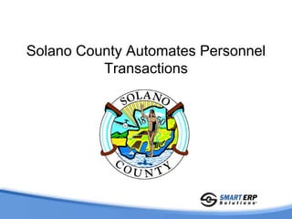 Solano County Automates Personnel
          Transactions
 