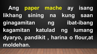 PAPER MACHE third quarter in mapeh 5.pptx