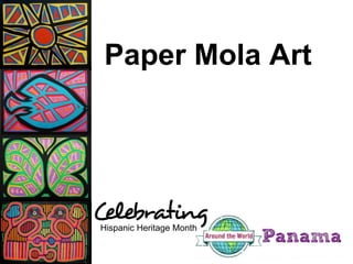 Paper Mola Art
Hispanic Heritage Month
 