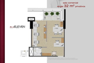 Planta single padrão - final 14 (32,95 m2
privativos) - do 2º ao 5º andar. Com sugestão de
decoração. Os móveis, eletrodomésticos, eletrônicos e elementos de decoração não fazem parte
do contrato de compra e venda da unidade. Medidas de face a face, sem considerar as divisórias.
32 m2
privativossingle
sala comercial
 