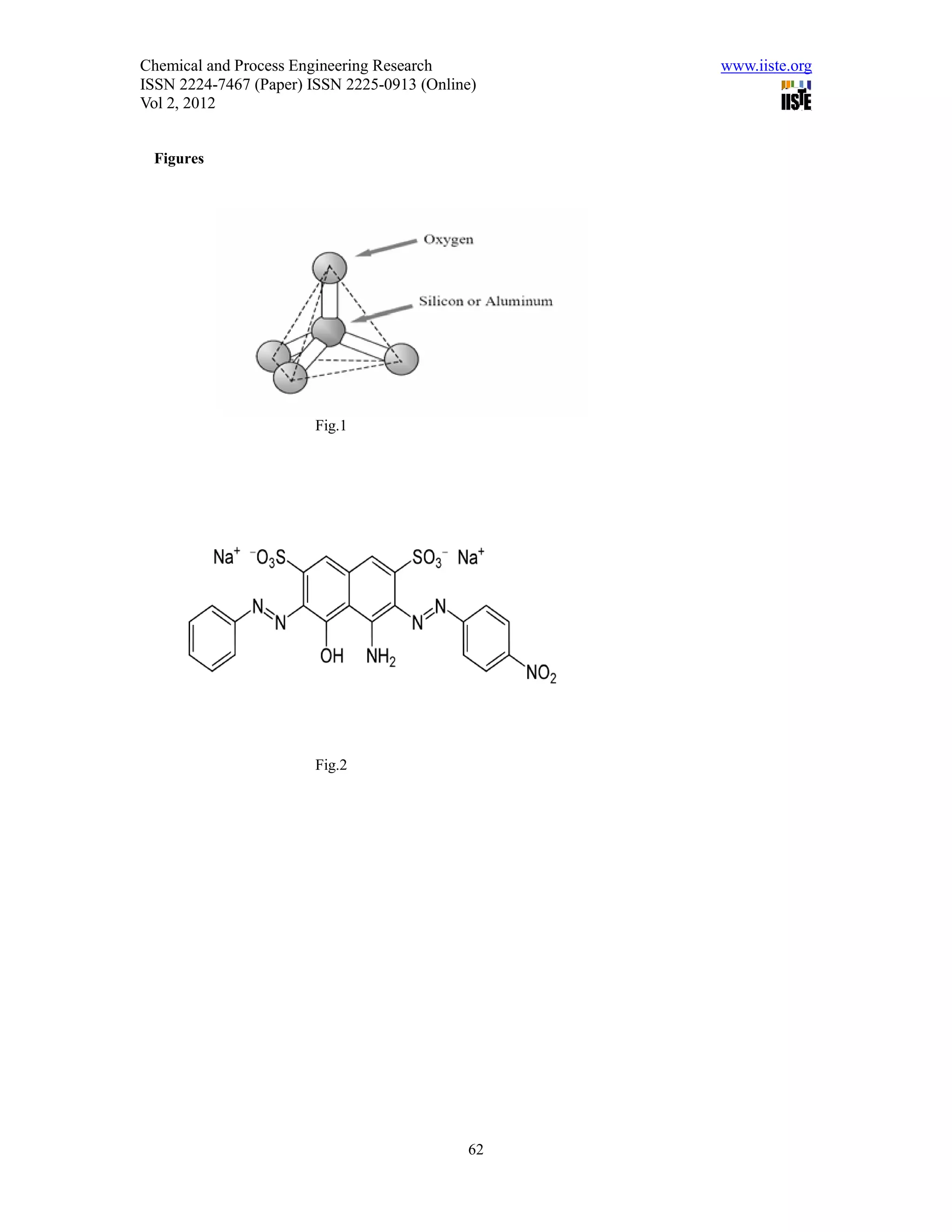 Chemical and Process Engineering Research        www.iiste.org
ISSN 2224-7467 (Paper) ISSN 2225-0913 (Online)
Vol 2, 2012


 Figures




                       Fig.1




                       Fig.2




                                            62
 