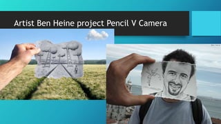 Artist Ben Heine project Pencil V Camera
 