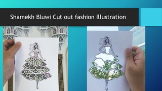 Shamekh Bluwi Cut out fashion Illustration
 