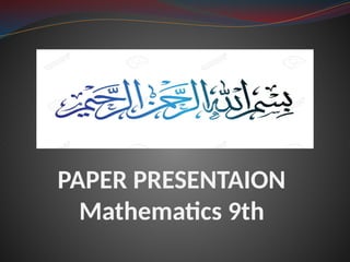 Presentable Paper Sample Math paper presentation 1.pptx of mathematics | PPTX
