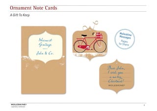 Ornament Note Cards
A Gift To Keep




                      5
 