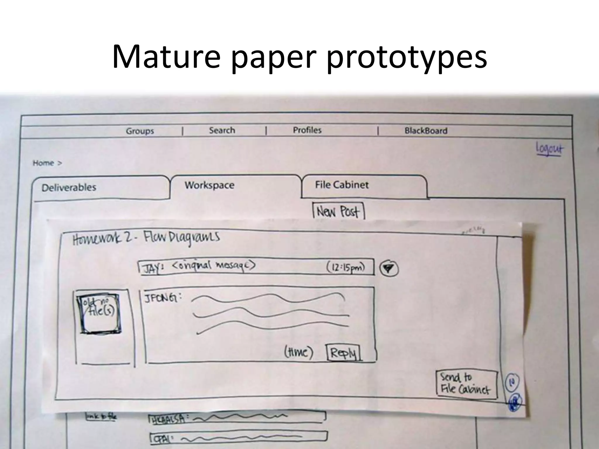 Mature paper prototypes
 