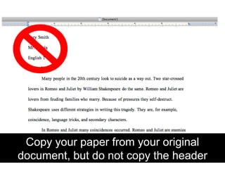 Copy your paper from your original document, but do not copy the header 