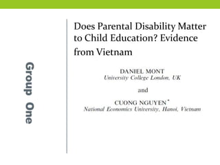 Does Parental Disability Matter
to Child Education? Evidence
from Vietnam
 