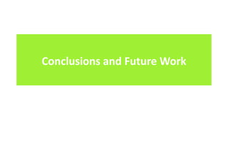 Conclusions and Future Work
 