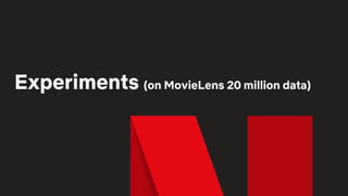 Experiments (on MovieLens 20 million data)
 