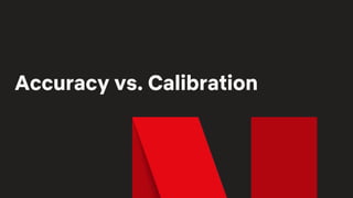 Accuracy vs. Calibration
 