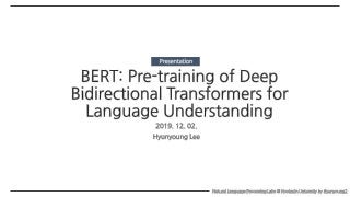 (Paper seminar)BERT: Pre-training of Deep Bidirectional Transformers for Language Understanding