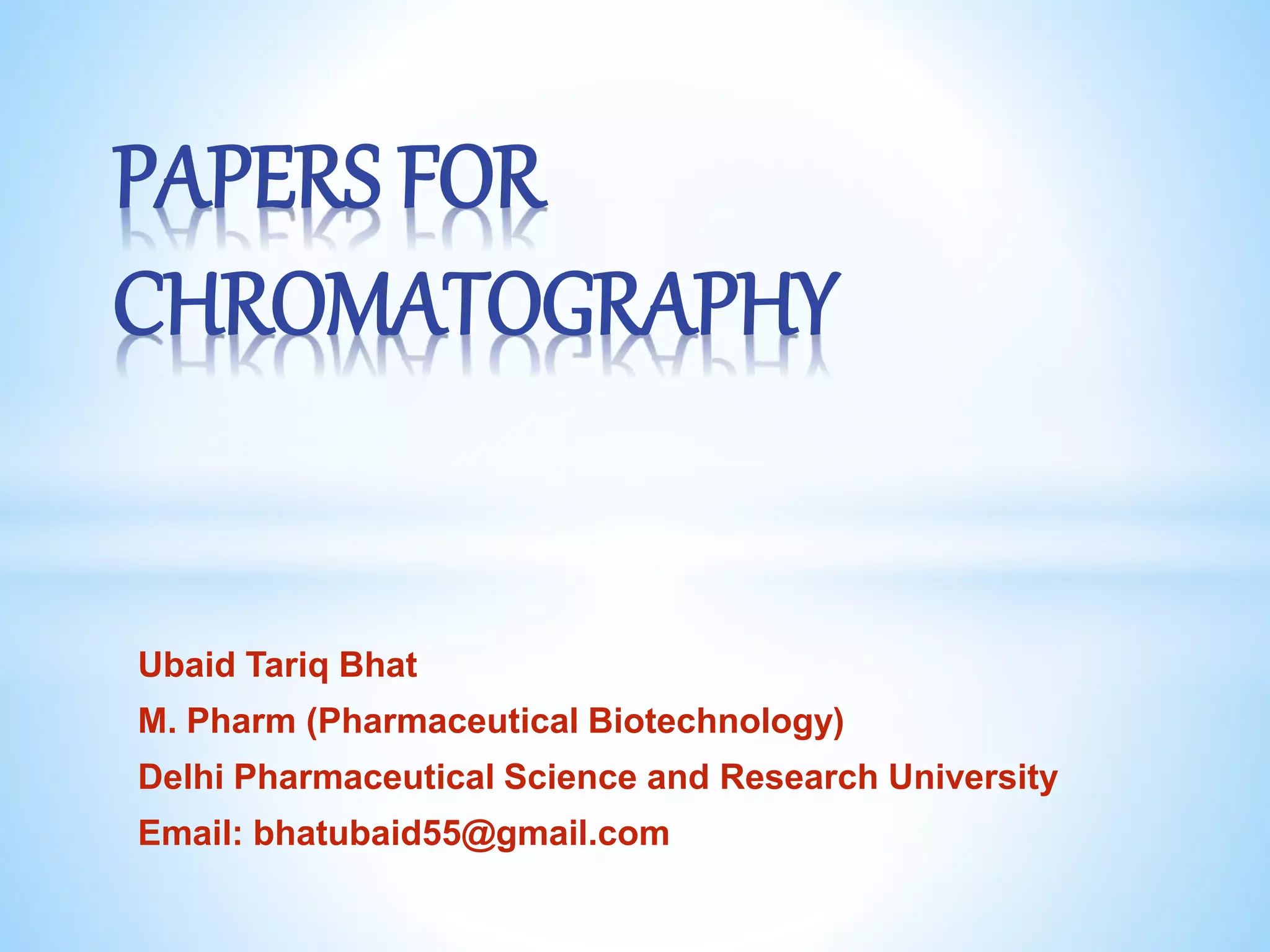 Paper Chromatography Types of Papers Used PPT