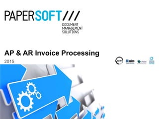 AP & AR Invoice Processing
2015
 