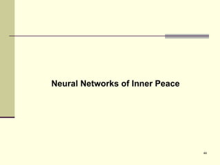 Neural Networks of Inner Peace 