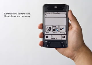 Suchmodi sind Volltextsuche,
Mood, Genre und Humming
 