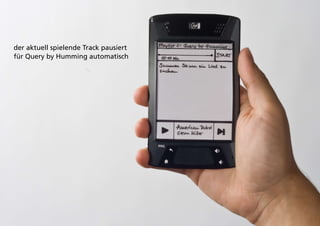 der aktuell spielende Track pausiert
für Query by Humming automatisch
 