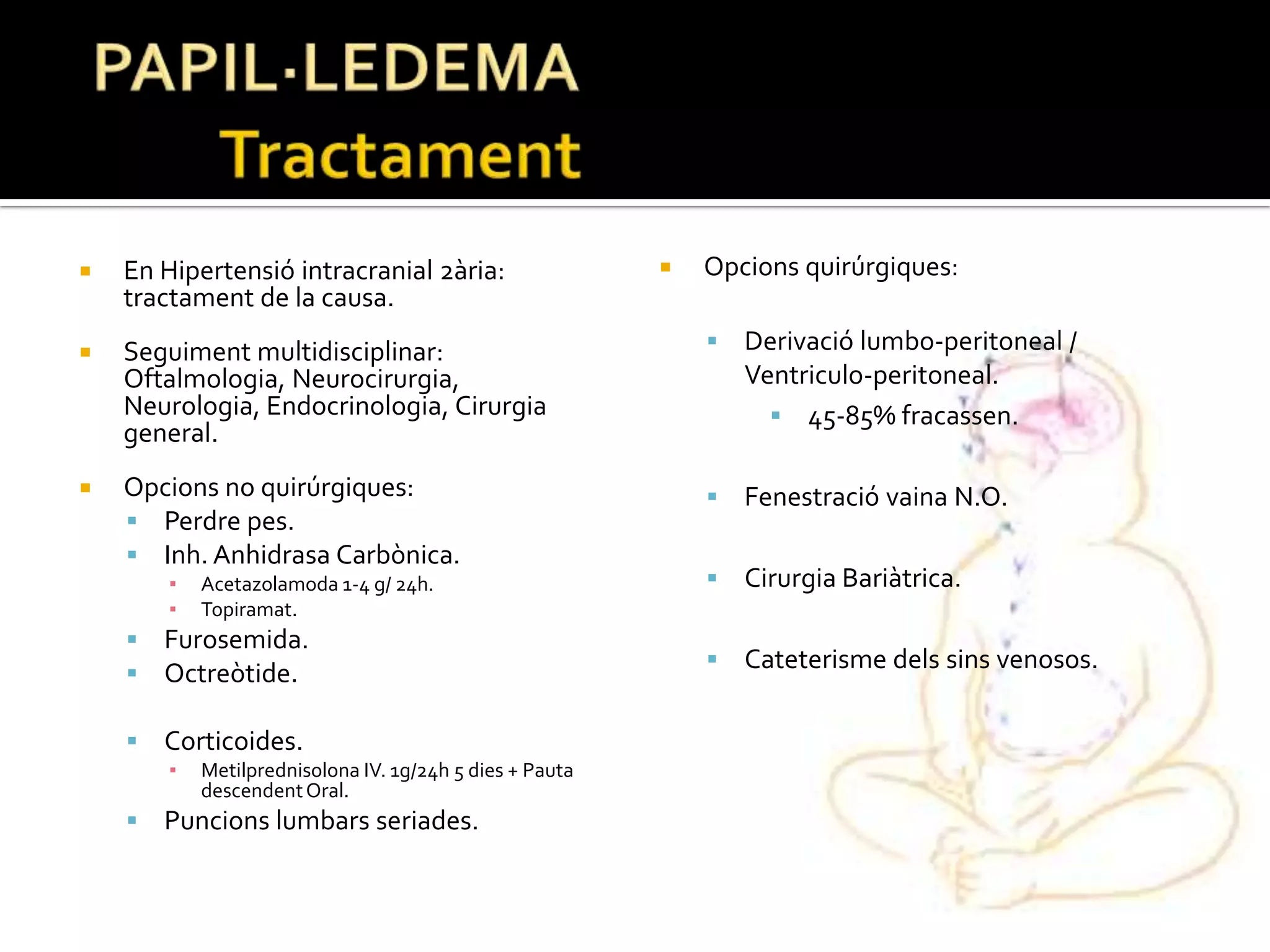 Diagnòstic BilateralHome 53a sospita de papil·ledema.Acudia a ucies per referir alteració en la visió dels colors. AV 0.6 AUPL i pressió LCR normal.Aspecte fundoscòpic : nombroses hemorràgies peripapil·lars  i dilatació venosa.ODX: Papiloflebitis bilateral!!
