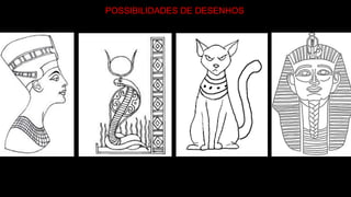 POSSIBILIDADES DE DESENHOS
 